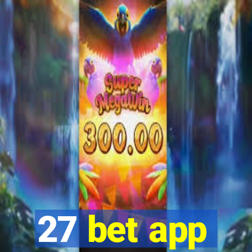 27 bet app